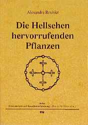 Die Hellsehen hervorrufenden Pflanzen,  Alexandre Rouhier