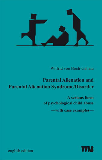 Wilfrid von Boch-Galhau Parental Alienation and Parental Alienation Syndrome/Disorder A serious form