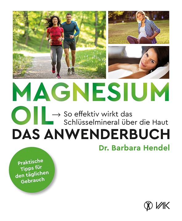 Magnesium Öl - Das Anwenderbuch
