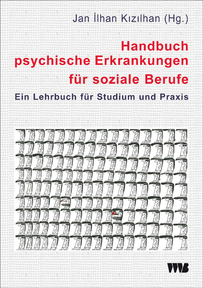 Jan Ilhan Kızılhan - Handbuch psychische Erkrankungen für soziale Berufe